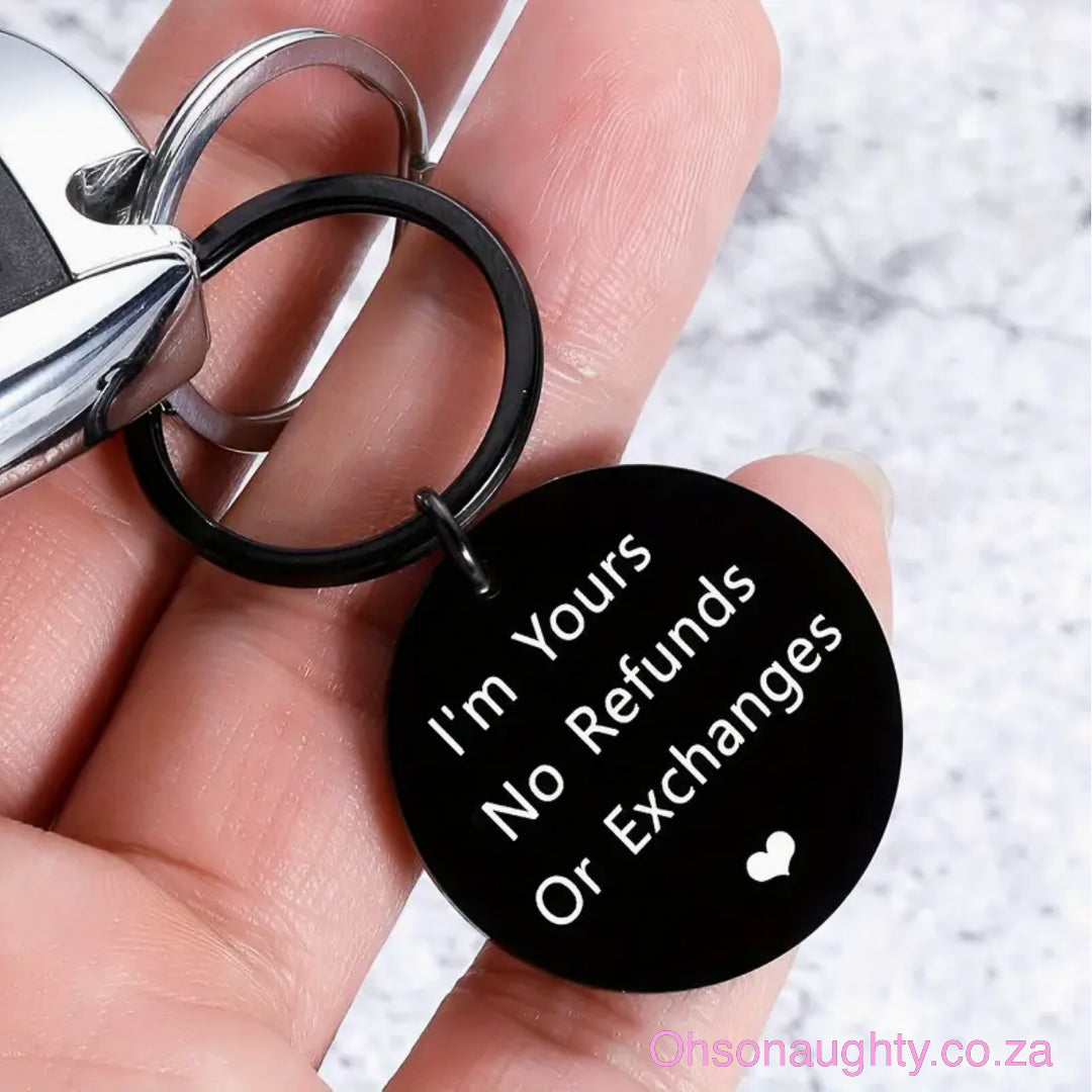 Stainless Steel Keychain, I'm Yours No Refunds Keychain Oh So Naughty