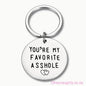 Stainless Steel Keychain - YOU RE MY FAVORITE @SSHOLE! Silver Oh So Naughty