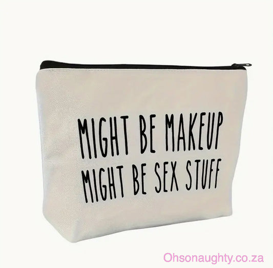 "Might Be Makeup Might Be Sex Stuff" Oh So Naughty