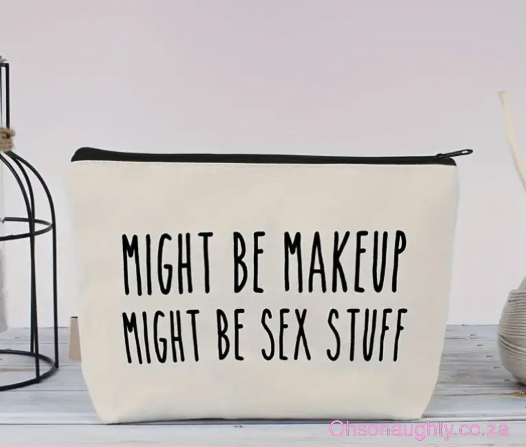 "Might Be Makeup Might Be Sex Stuff" Oh So Naughty